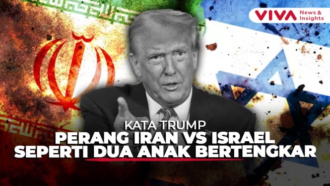 Trump Ejek Perang Iran vs Israel Seperti Pertengkaran Bocah
